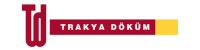 TRAKYA DÖKÜM 